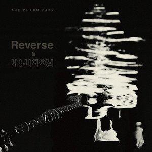 THE CHARM PARK / Reverse ＆ Rebirth（CD＋DVD） [CD]｜guruguru