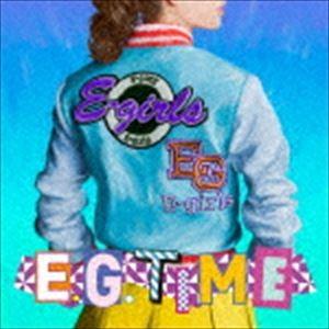 E-girls / E.G. TIME（通常盤） [CD]｜guruguru