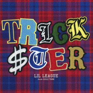 LIL LEAGUE from EXILE TRIBE / TRICKSTER（通常盤） [CD]｜guruguru