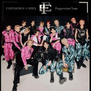 FANTASTICS × EPEX / Peppermint Yum（通常盤／CD＋DVD） [CD]｜guruguru