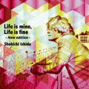 石田ショーキチ / Life is mine， Life is fine -New edition-...