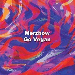 MERZBOW / Go Vegan [CD]｜guruguru