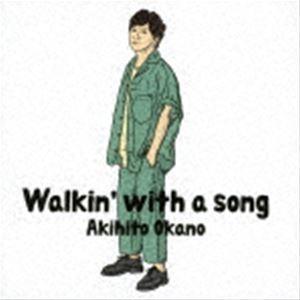 岡野昭仁 / Walkin’ with a song（初回生産限定盤A／CD＋Blu-ray） [C...