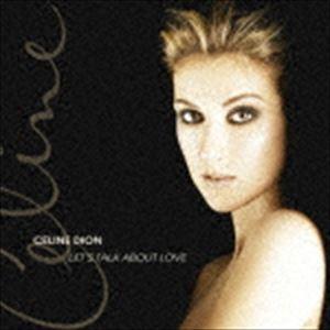 セリーヌ・ディオン / レッツ・トーク・アバウト・ラヴ（スペシャルプライス（低価格）盤／来日記念盤／...