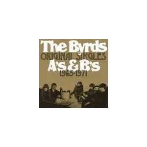 ザ・バーズ / オリジナル・シングルズ A’s ＆ B’s 1965-1971 [CD]