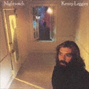 ケニー・ロギンス / ナイトウォッチ（期間生産限定盤） [CD]
