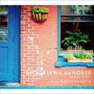 MARIA FUJIOKA（MIX） / BROOKLYN in the HOUSE -Second...
