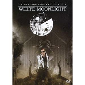 石井竜也／TATUYA ISHII CONCERT TOUR 2013 WHITE MOONLIGH...