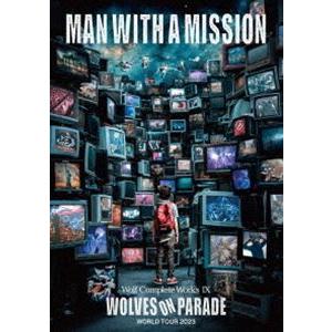 MAN WITH A MISSION／Wolf Complete Works IX〜WOLVES O...