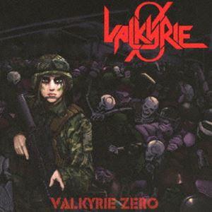 VALKYRIE ZERO / VALKYRIE ZERO [CD]