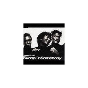 Skoop On Somebody / ama-oto [CD]