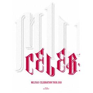 加藤ミリヤ／CELEBRATION TOUR 2018（通常盤） [Blu-ray]