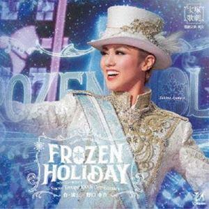 宝塚歌劇団 / 雪組公演 Winter Spectacular『FROZEN HOLIDAY（フロー...