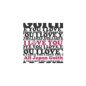 All Japan Goith / I love you [CD]