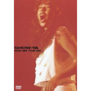 SHOW-YA／HARD WAY TOUR 1991（期間限定） ※再発売 [DVD]｜guruguru