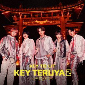 【特典付】KEY TO LIT / KEY TERUYA2 〜キテルヤツ〜（初回限定盤B／CD＋Bl...