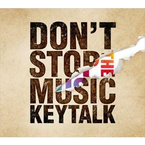 KEYTALK / DON’T STOP THE MUSIC（初回限定盤B／完全数量限定盤） [CD]｜guruguru