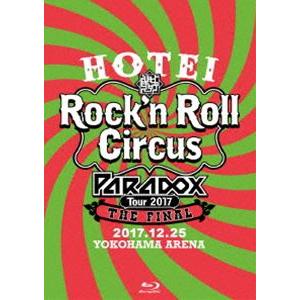 布袋寅泰／HOTEI Paradox Tour 2017 The FINAL 〜Rock’n Rol...