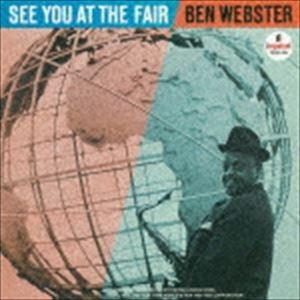 ベン・ウェブスター（ts） / シー・ユー・アット・ザ・フェアー（生産限定盤／UHQCD） [CD]