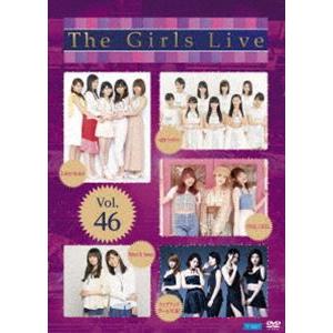 The Girls Live Vol.46 [DVD]