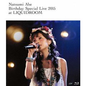 安倍なつみ／Birthday Special Live 2015 at LIQUIDROOM [Bl...