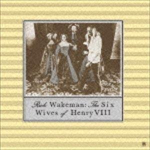 リック・ウェイクマン / ヘンリー八世の六人の妻（SHM-CD） [CD]