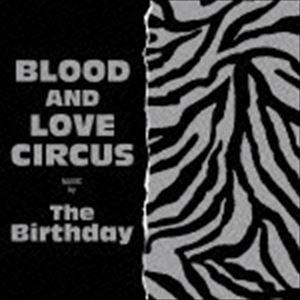 The Birthday / BLOOD AND LOVE CIRCUS（通常盤） [CD]｜guruguru