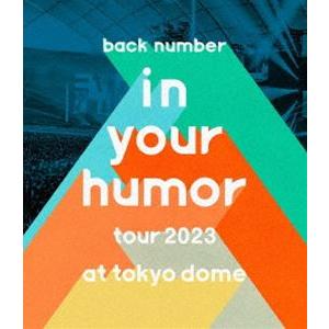 back number／in your humor tour 2023 at 東京ドーム（通常盤） ...