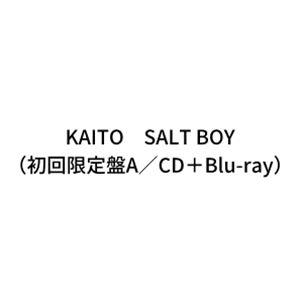 【特典付】KAITO / SALT BOY（初回限定盤A／CD＋Blu-ray） (初回仕様) [C...