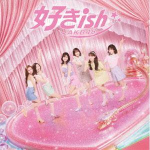 【特典付】AKB48 / 好きish（初回限定盤 TYPE-C／CD＋Blu-ray） (初回仕様) [CD]