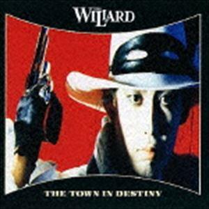 THE WILLARD / ザ・タウン・イン・ディスティニー（生産限定低価格盤） [CD]｜guruguru