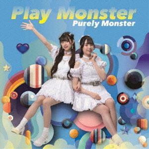 ピュアリーモンスター / Play Monster（A盤） [CD]