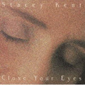 ステイシー ケント / クローズ ユア アイズ