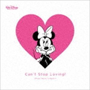 Can’t Stop Loving! 〜Disney Music Collection [CD]