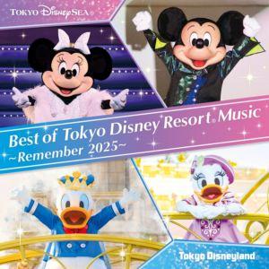 ベスト・オブ・東京ディズニーリゾート・ミュージック 〜リメンバー2025〜 [CD]