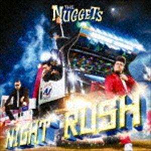THE NUGGETS / NIGHT RUSH [CD]