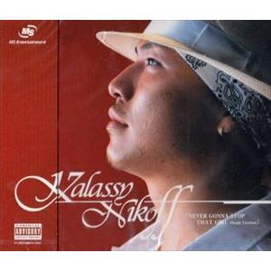 Kalassy Nikoff / NEVER GONNA STOP／THAT GIRL （Single Version） [CD]｜guruguru