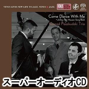 コンラッド・パシュクデュスキ・トリオ / カム・ダンス・ウィズ・ミー [SACD]