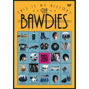THE BAWDIES／THIS IS MY HISTORY 〜日本武道館公演記念盤〜 [DVD]