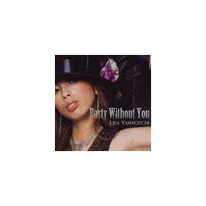 山口リサ / Party Without You [CD]