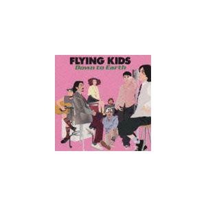 FLYING KIDS / DOWN TO EARTH [CD]