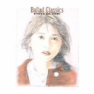 小泉今日子 / Ballad Classics [CD]