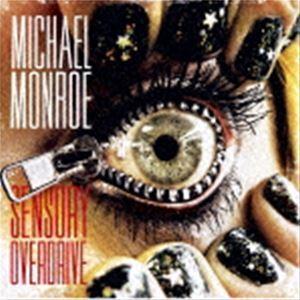 マイケル・モンロー / センサリー・オーヴァードライヴ（完全生産限定盤） [CD]｜guruguru