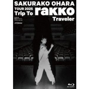 大原櫻子／TOUR 2025”Trip To rakko Traveler” 〜Live at 東京...