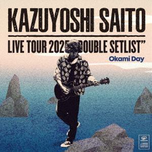斉藤和義 / KAZUYOSHI SAITO LIVE TOUR 2025 DOUBLE SETLI...