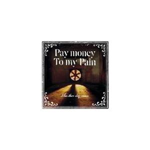 Pay money To my Pain / Another day comes [CD]