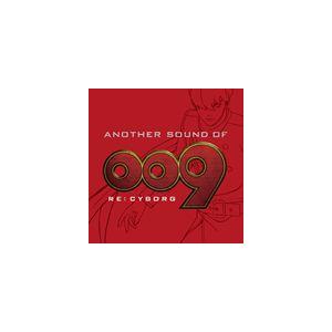 ANOTHER SOUND OF 009 RE：CYBORG [CD]