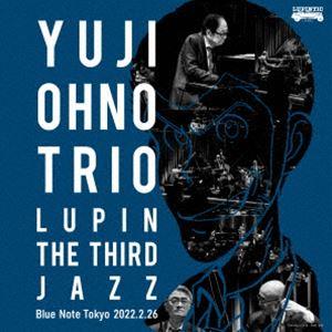 大野雄二トリオ / 大野雄二トリオ LUPIN THE THIRD JAZZ at ブルーノート東京...
