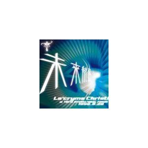 La’cryma Christi / Tour 未来航路 and more [CD]