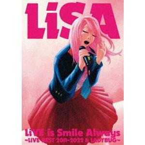LiSA／LiVE is Smile Always〜LiVE BEST 2011-2022 ＆ LADY BUG〜 [DVD]｜guruguru